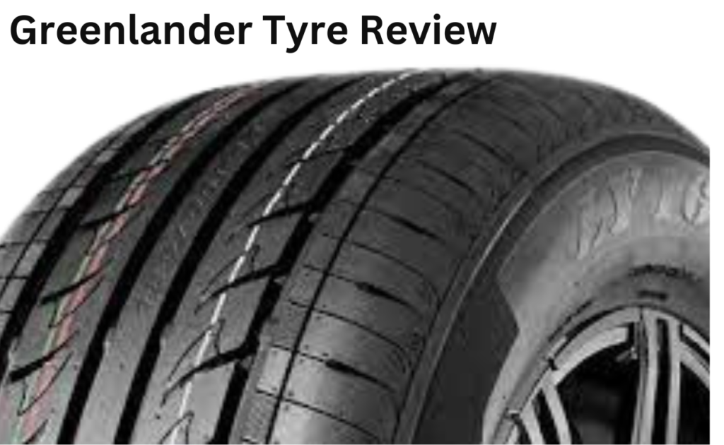 Greenlander Tyre Review 